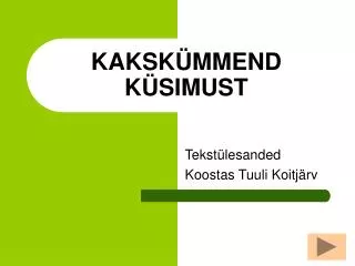 kaksk mmend k simust