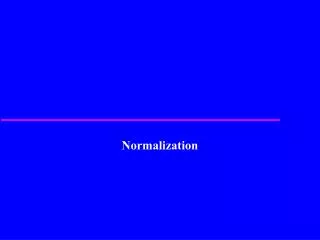 Normalization