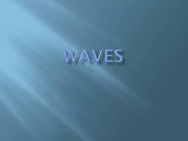 PPT - Waves PowerPoint Presentation, free download - ID:4551250