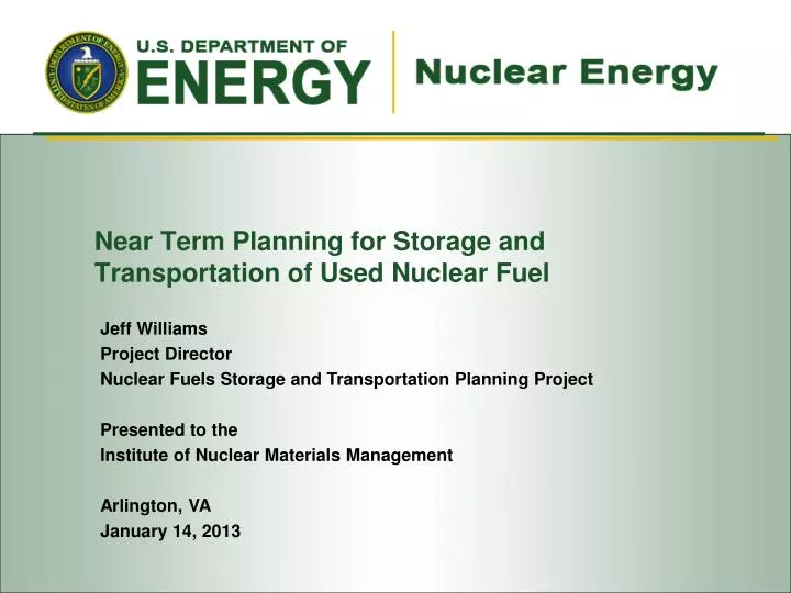 near term planning for storage and transportation of used nuclear fuel