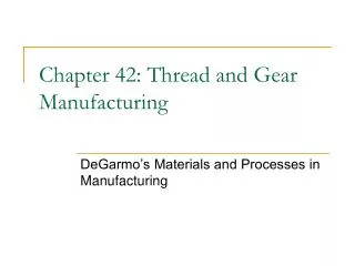 Chapter 42: Thread and Gear Manufacturing
