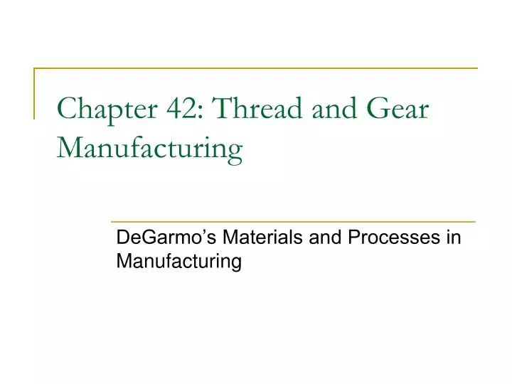 chapter 42 thread and gear manufacturing