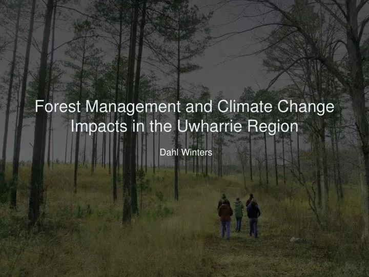 forest management and climate change impacts in the uwharrie region