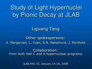 Study of Light Hypernuclei by Pionic Decay at JLAB