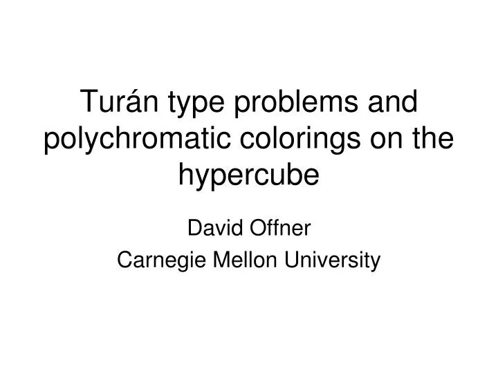 tur n type problems and polychromatic colorings on the hypercube