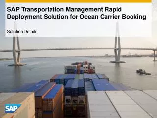 SAP Transportation Management Rapid Deployment Solution for Ocean Carrier Booking