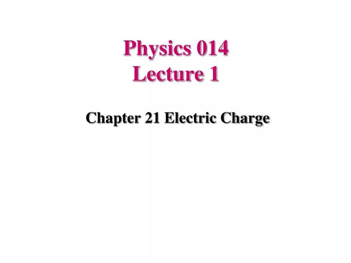 physics 014 lecture 1