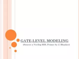 GATE-LEVEL MODELING