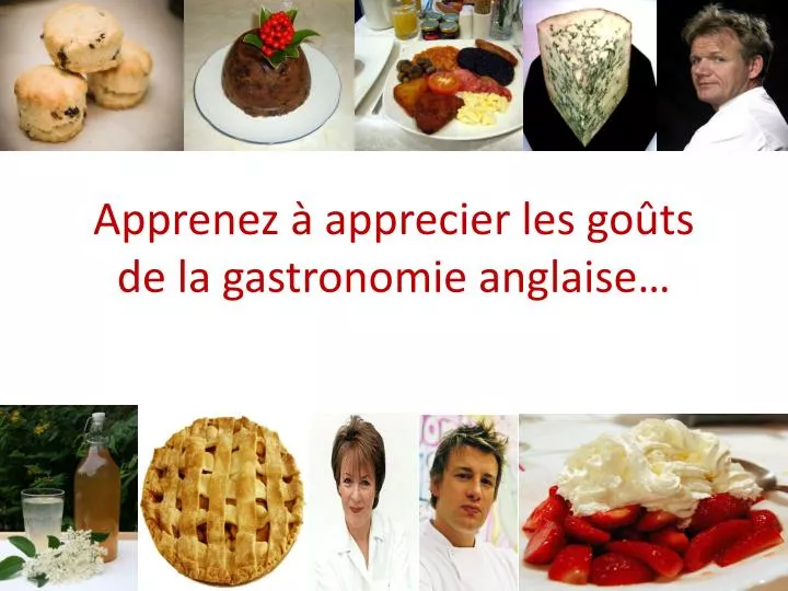 apprenez apprecier les go ts de la gastronomie anglaise