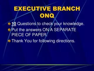 EXECUTIVE BRANCH ONQ