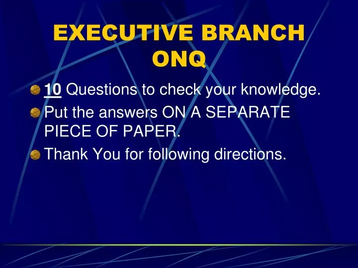 executive branch onq