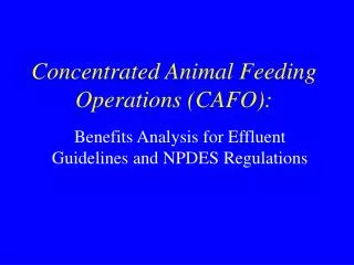 Concentrated Animal Feeding Operations (CAFO):