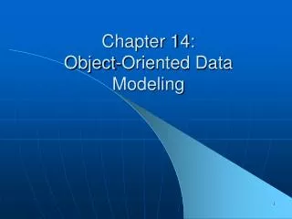 Chapter 14: Object-Oriented Data Modeling