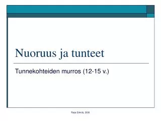 nuoruus ja tunteet