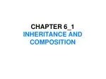 CHAPTER 6_1 INHERITANCE AND COMPOSITION - slide 1