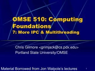 OMSE 510: Computing Foundations 7: More IPC &amp; Multithreading