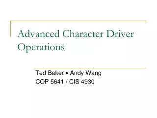 Advanced Character Driver Operations