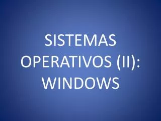 sistemas operativos ii windows