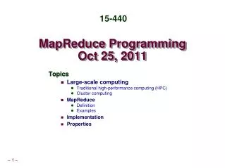 MapReduce Programming Oct 25, 2011