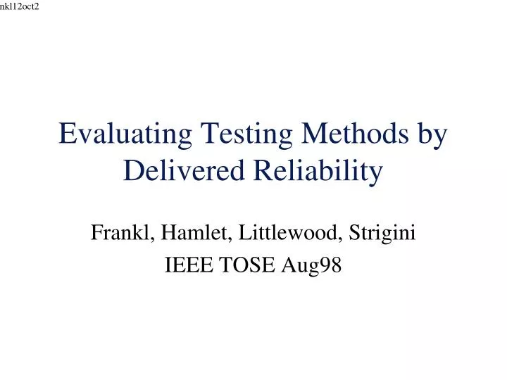evaluating testing methods by delivered reliability