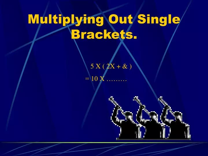multiplying out single brackets