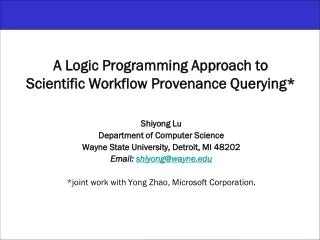 A Logic Programming Approach to Scientific Workflow Provenance Querying*