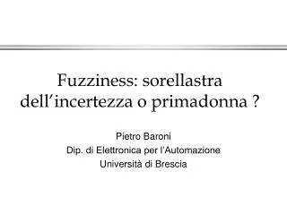 fuzziness sorellastra dell incertezza o primadonna