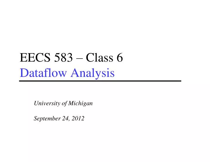 eecs 583 class 6 dataflow analysis