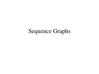 Sequence Graphs