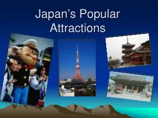 Japan’s Popular Attractions