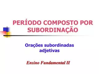 per odo composto por subordina o