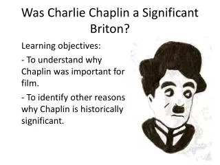 Was Charlie Chaplin a Significant Briton?