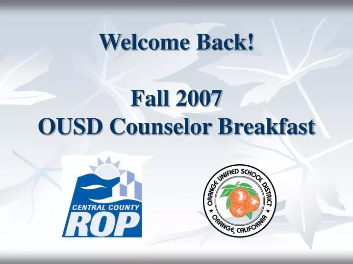 welcome back fall 2007 ousd counselor breakfast