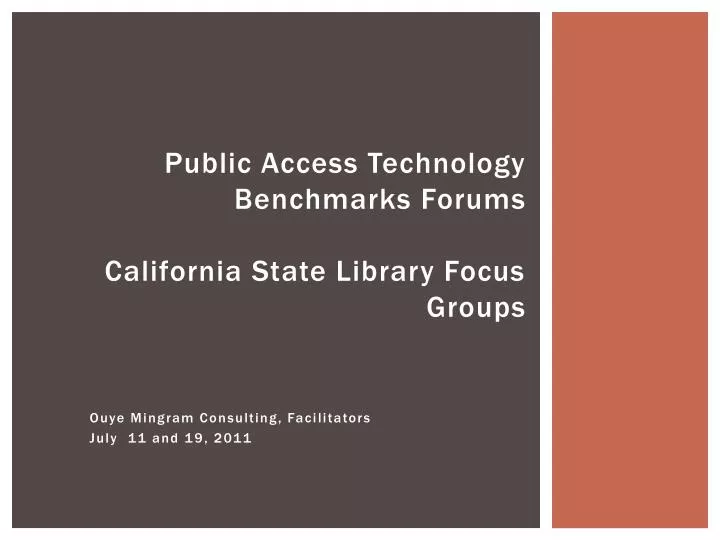 public access technology benchmarks forums california state library focus groups