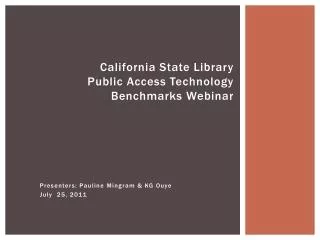 California State Library Public Access Technology Benchmarks Webinar