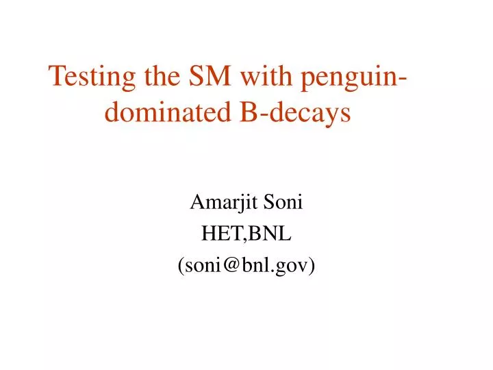 testing the sm with penguin dominated b decays