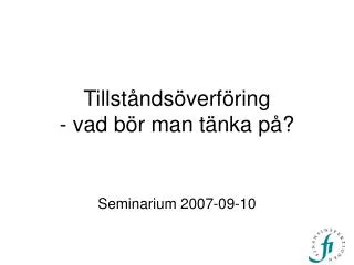 tillst nds verf ring vad b r man t nka p