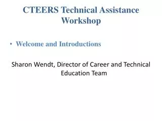 CTEERS Technical Assistance Workshop