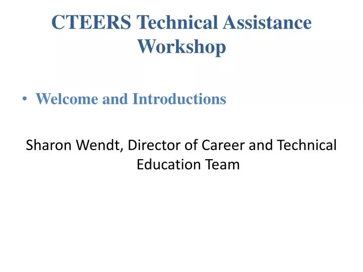 cteers technical assistance workshop