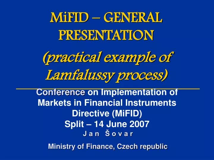 mifid general presen t ation practical example of lamfalussy process