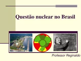 quest o nuclear no brasil