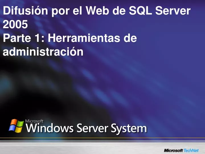 difusi n por el web de sql server 2005 parte 1 herramientas de administraci n