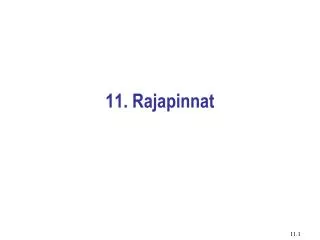11 rajapinnat