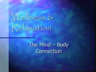 Wellness &amp; Relaxation