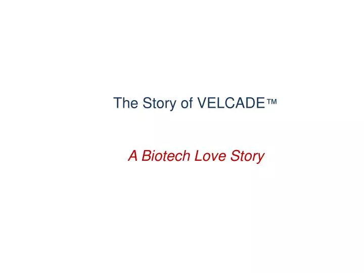 the story of velcade a biotech love story