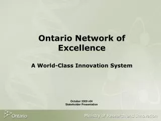 Ontario Network of Excellence A World-Class Innovation System