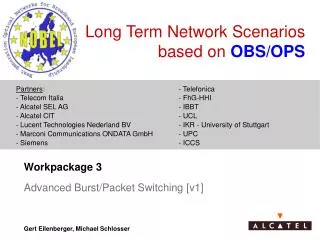 Long Term Network Scenarios based on OBS/OPS
