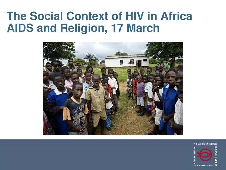 the social context of hiv in africa aids and religion 17 march