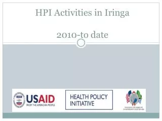 HPI Activities in Iringa 2010-to date