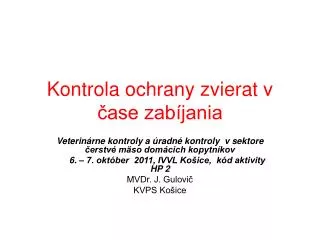 kontrola ochrany zvierat v ase zab jania